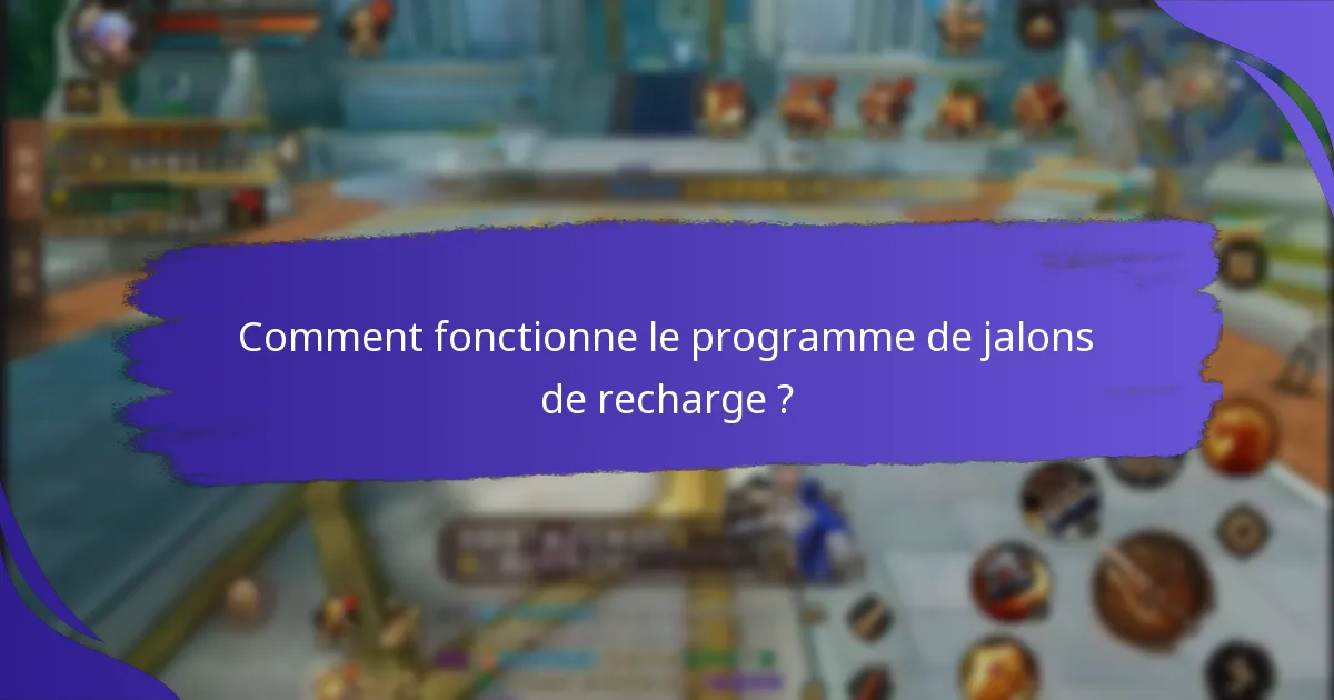 Quels types de récompenses peuvent être gagnées grâce aux jalons de recharge ?