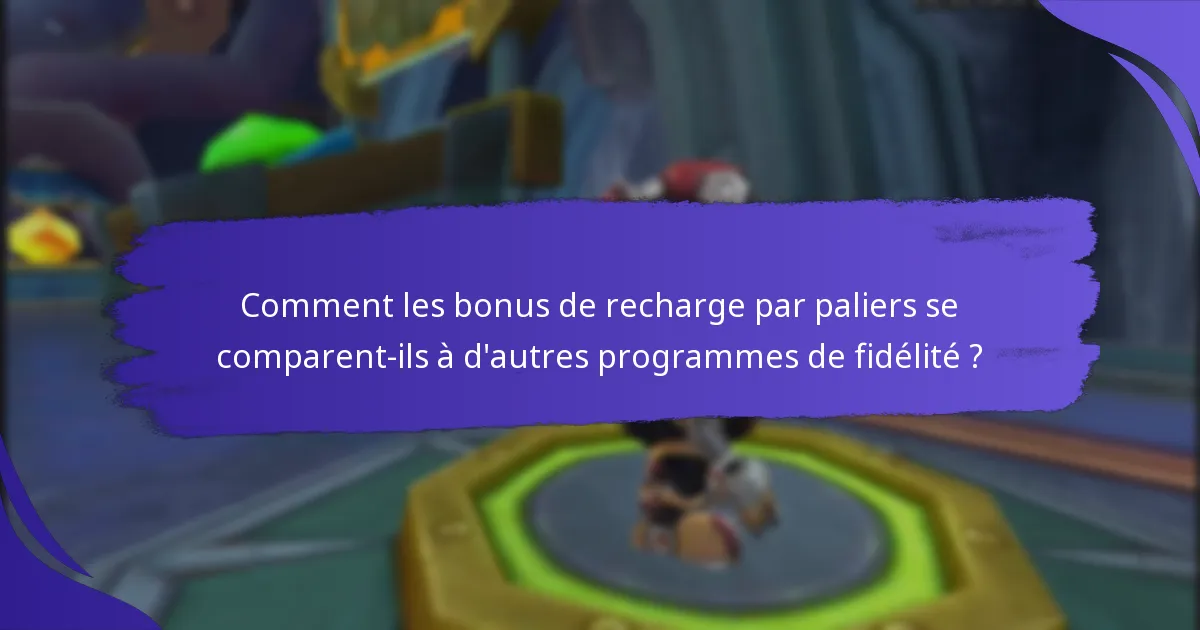 Quelles stratégies maximisent les bonus de recharge par paliers ?