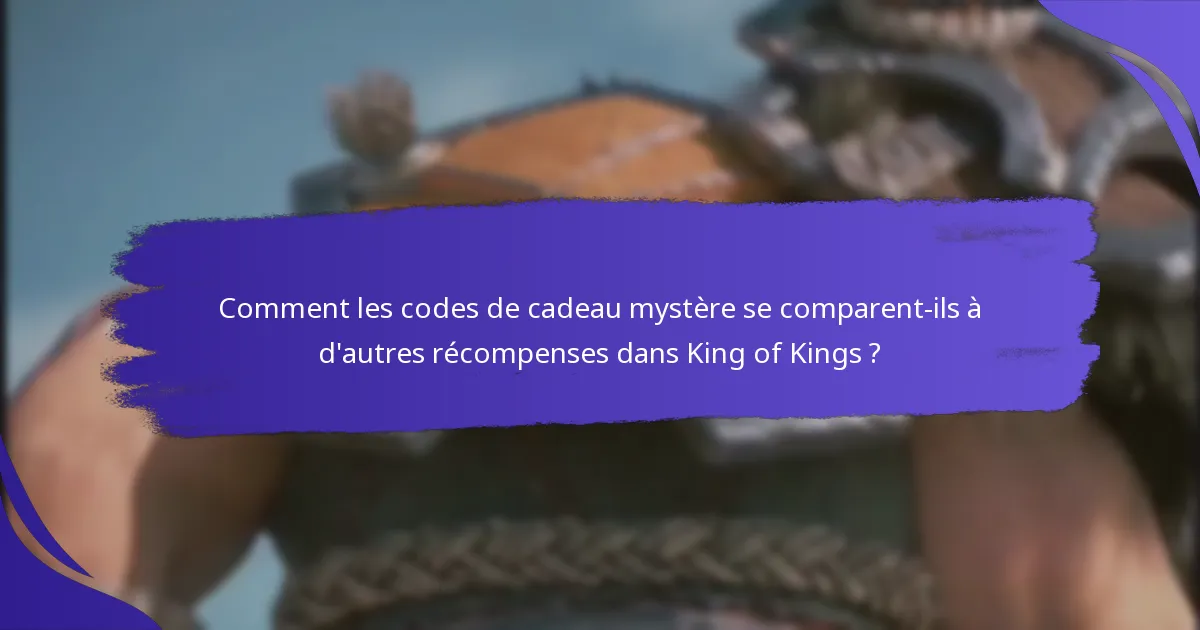 Comment échanger les codes de cadeau mystère dans King of Kings ?