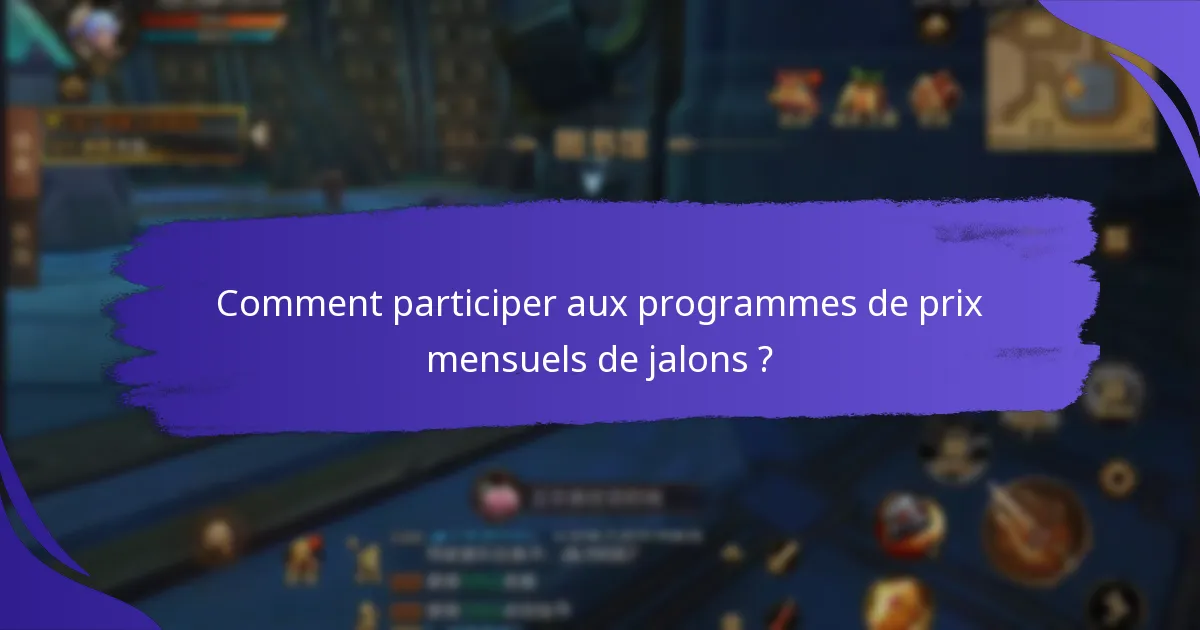 Quelles récompenses significatives peuvent être obtenues grâce aux prix de jalons ?