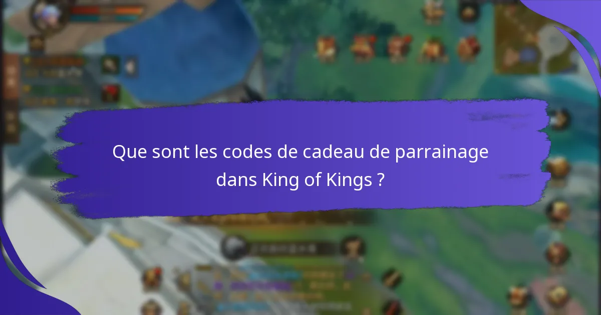 Quelles sont les limitations des codes de cadeau de parrainage dans King of Kings ?