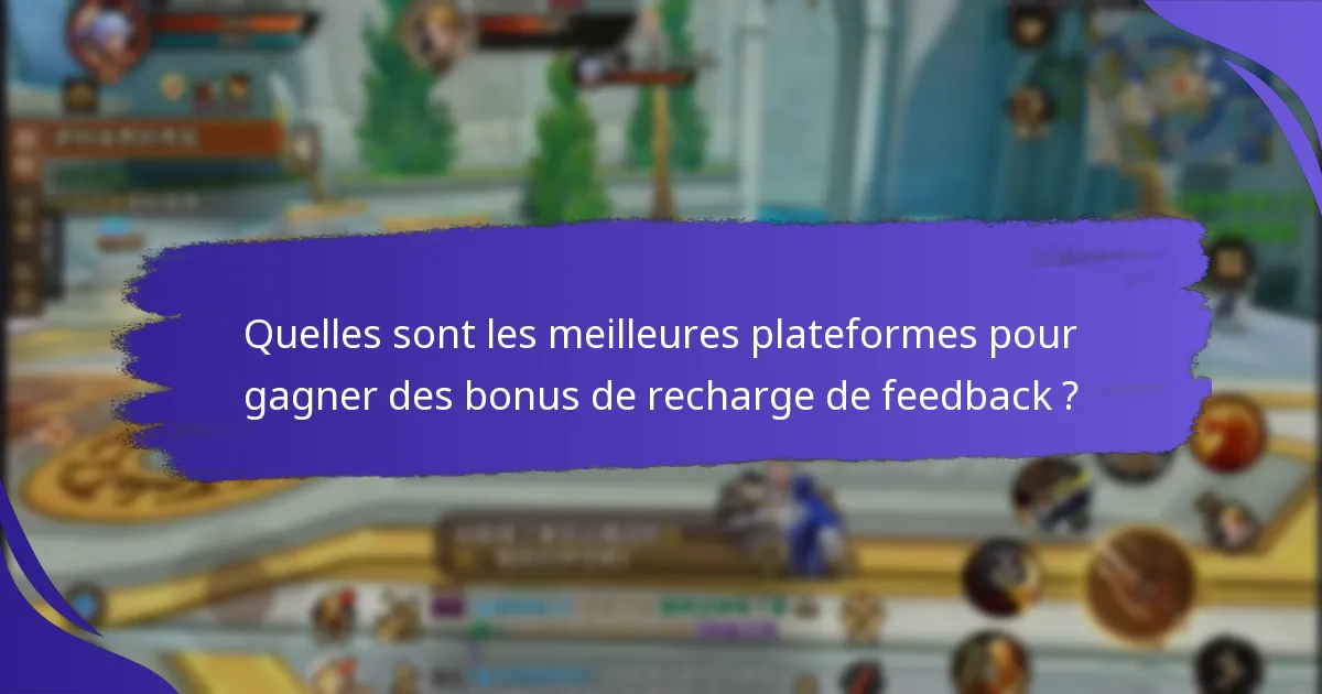 Comment puis-je participer à des enquêtes pour gagner des bonus de recharge de feedback ?