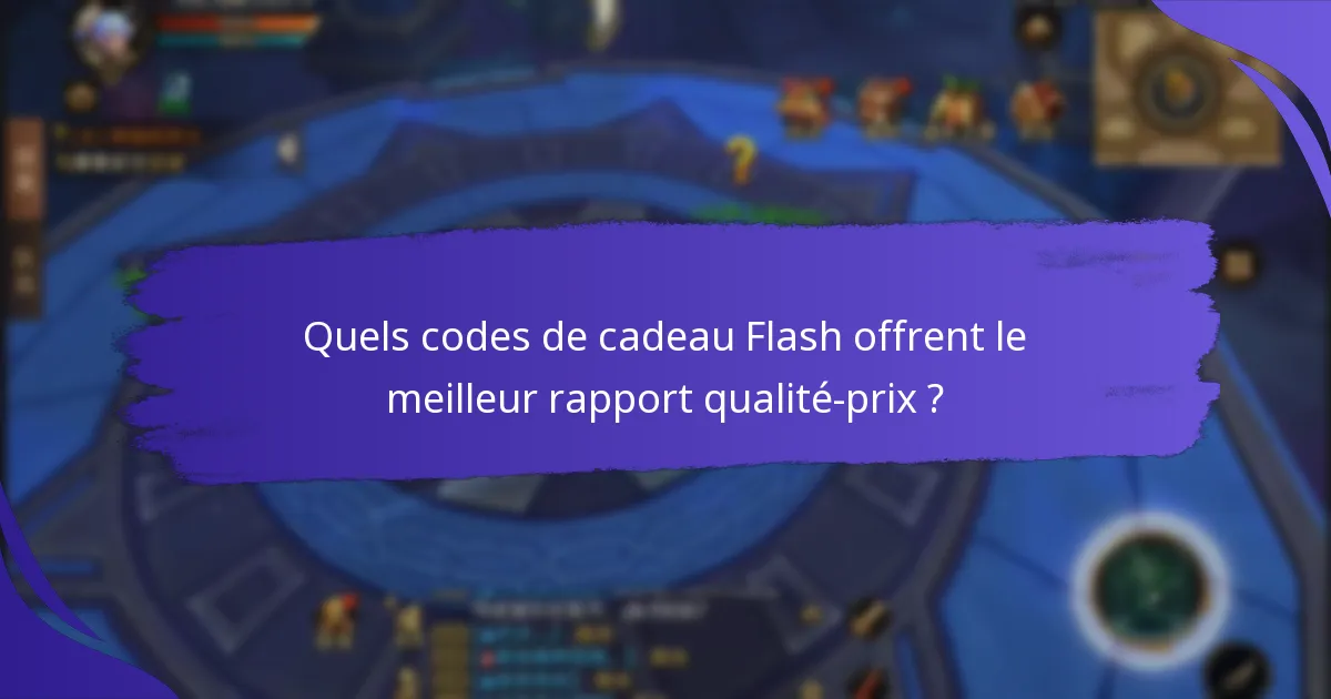 Quelles sont les stratégies avancées pour maximiser les codes de cadeau Flash ?