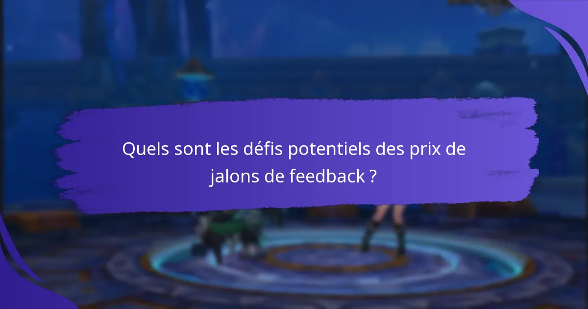 Quels sont quelques exemples réussis de prix de jalons de feedback ?