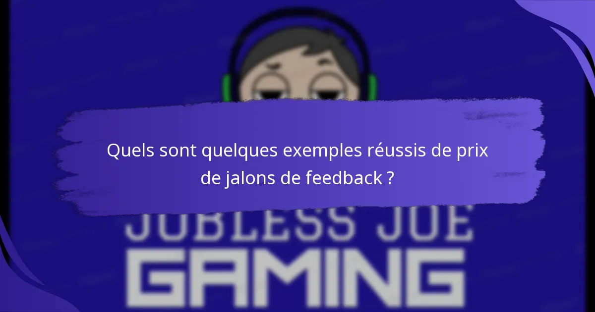 Quels sont les défis potentiels des prix de jalons de feedback ?