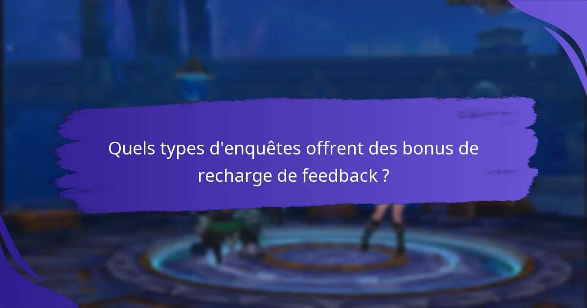 Quelles sont les meilleures plateformes pour gagner des bonus de recharge de feedback ?